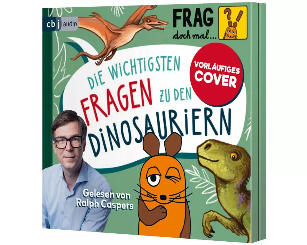 Frag doch mal … die Maus: Die wichtigsten Fragen zu den Dinosauriern