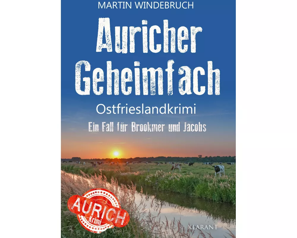 Auricher Geheimfach. Ostfrieslandkrimi - Nordseekrimi - Küstenkrimi