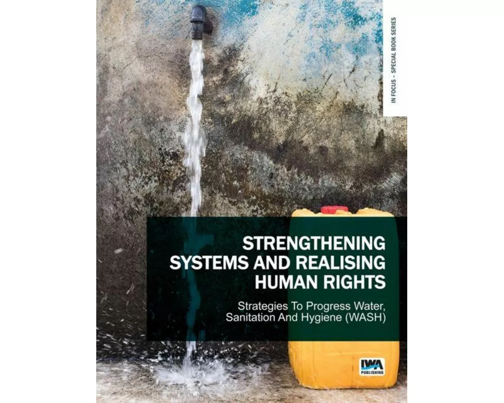 Strengthening Systems and Realising Human Rights: Strategies to Progress Water, Sanitation and Hygiene (WASH)
