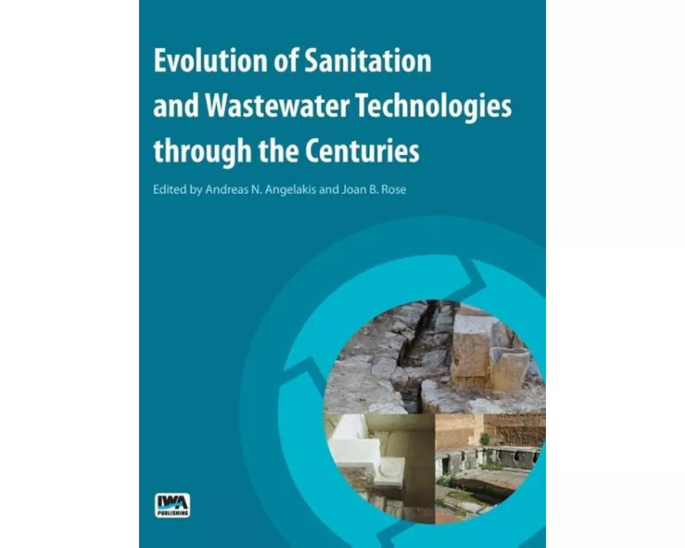 Evolution of Sanitation and Wastewater Technologies through the Centuries