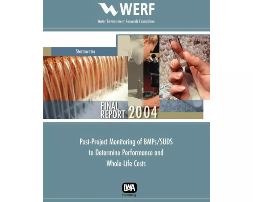 Post-Project Monitoring of BMP's/SUDS to Determine Performance and Whole-Life Costs