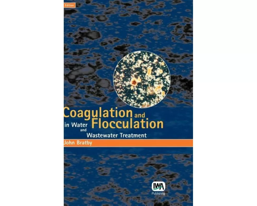 Coagulation and Flocculation in Water and Wastewater Treatment