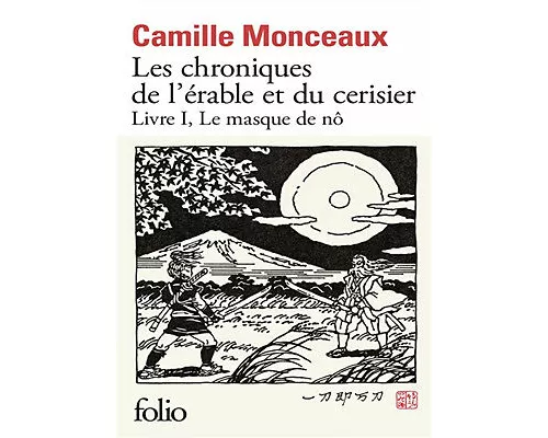 Les Chroniques de l'érable et du cerisier Livre 1: Le masque de no