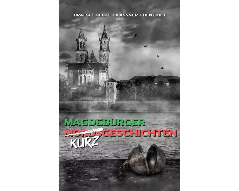 Magdeburger (Mords) Kurzgeschichten finster bis heiter