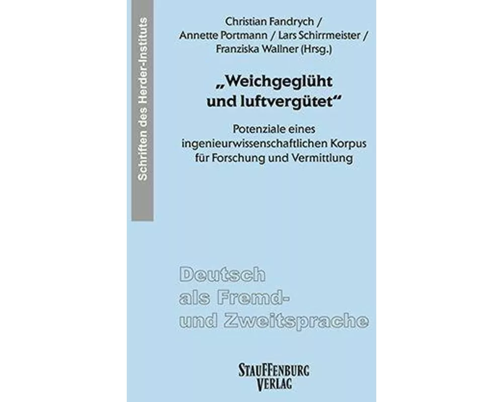 "Weichgeglüht und luftvergütet"