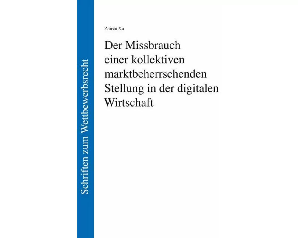 Der Missbrauch einer kollektiven marktbeherrschenden Stellung in der digitalen Wirtschaft