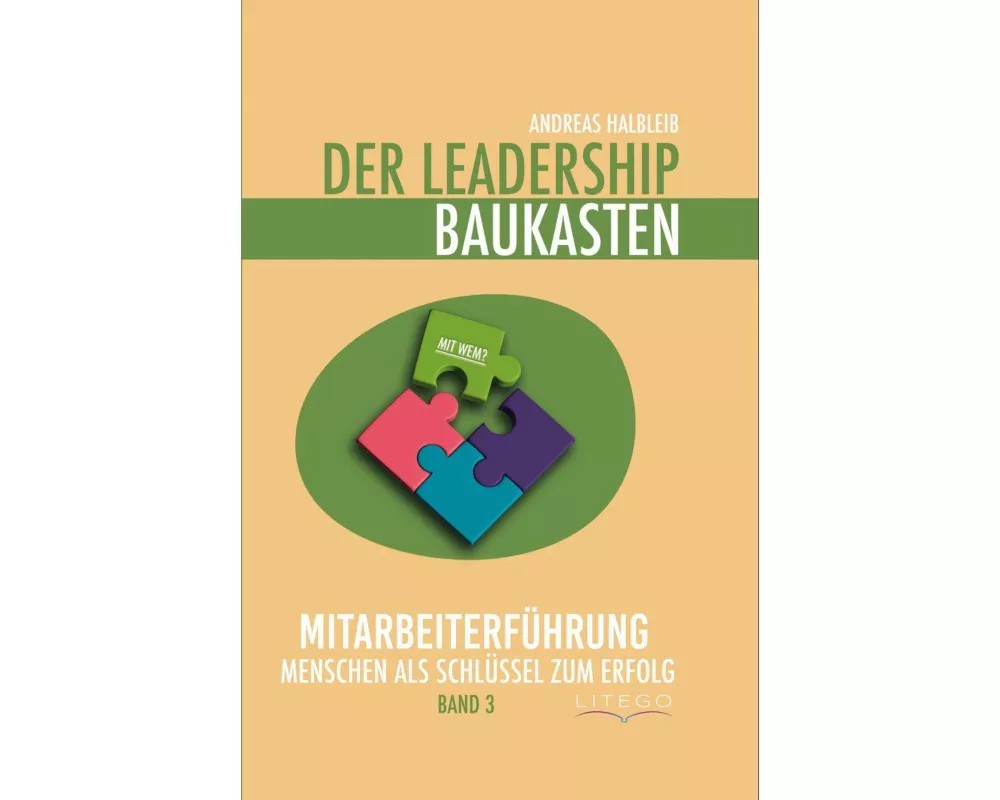 Der Leadership Baukasten - Mitarbeiterführung