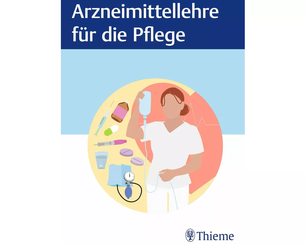 Arzneimittellehre für die Pflege