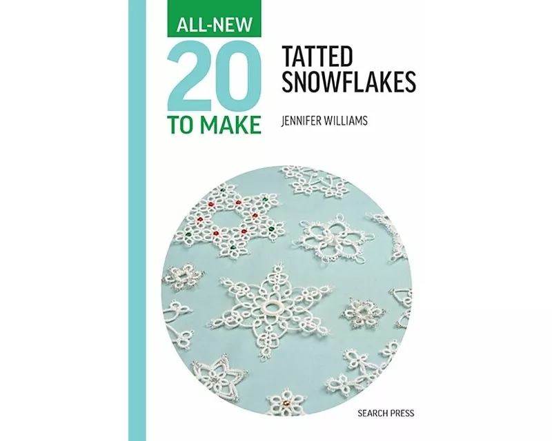All-New Twenty To Make: Tatted Snowflakes