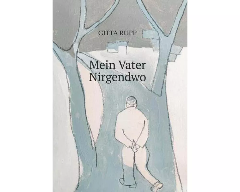 Mein Vater Nirgendwo