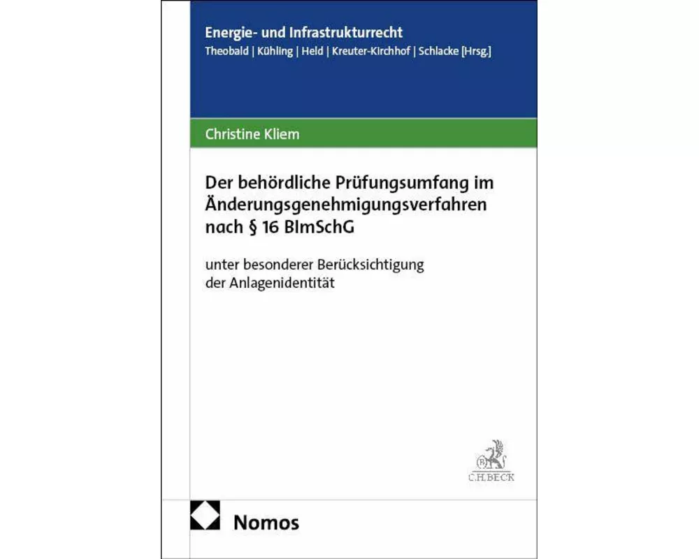 Der behördliche Prüfungsumfang im Änderungsgenehmigungsverfahren nach § 16 BImSchG