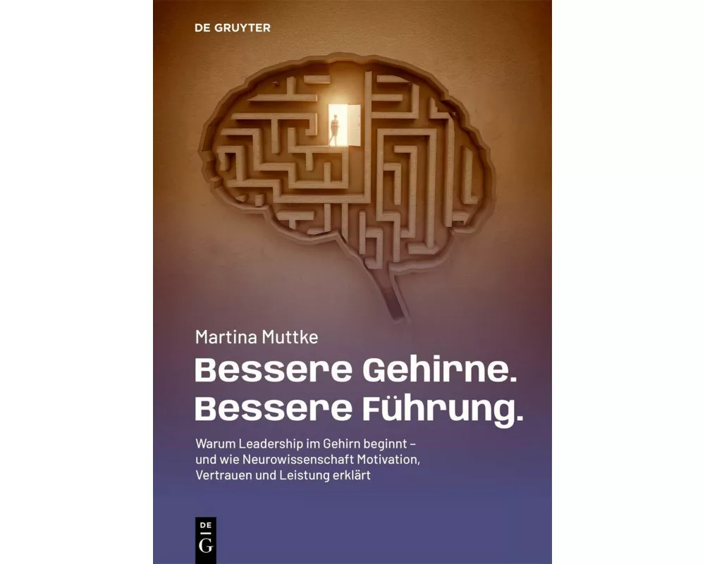 Bessere Gehirne. Bessere Führung