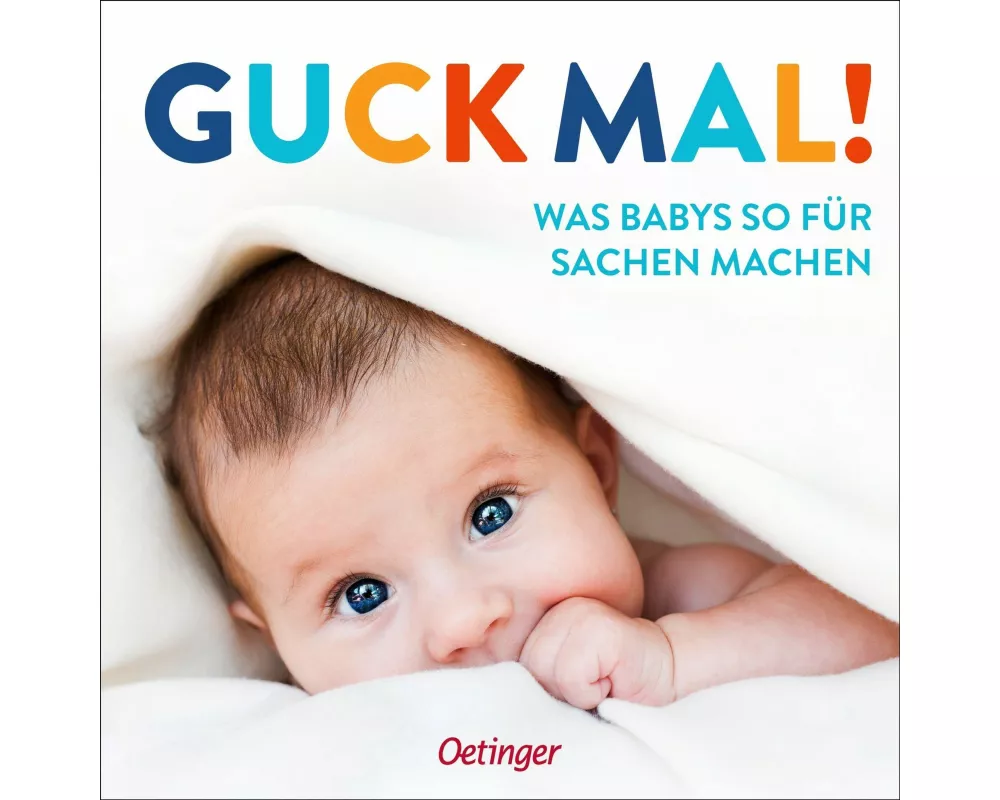Guck mal! Was Babys so für Sachen machen