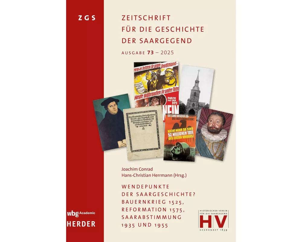 Wendepunkte der Saargeschichte? Bauernkrieg 1525, Reformation 1575, Saarabstimmung 1935 und 1955