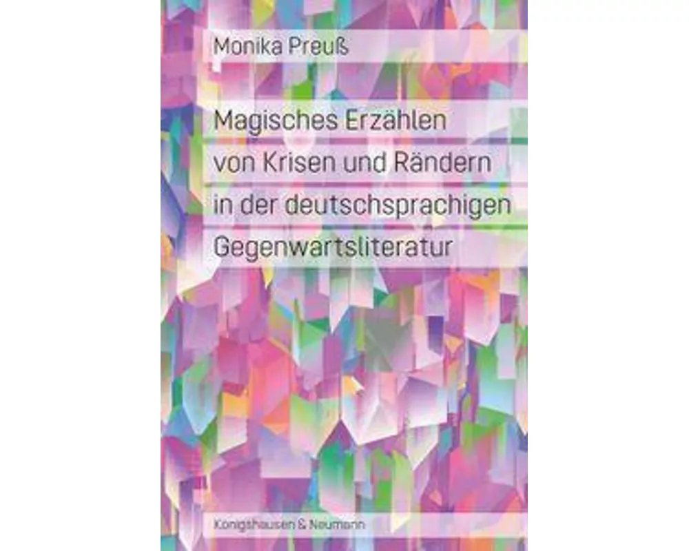 Magisches Erzählen von Krisen und Rändern in der deutschsprachigen Gegenwartsliteratur