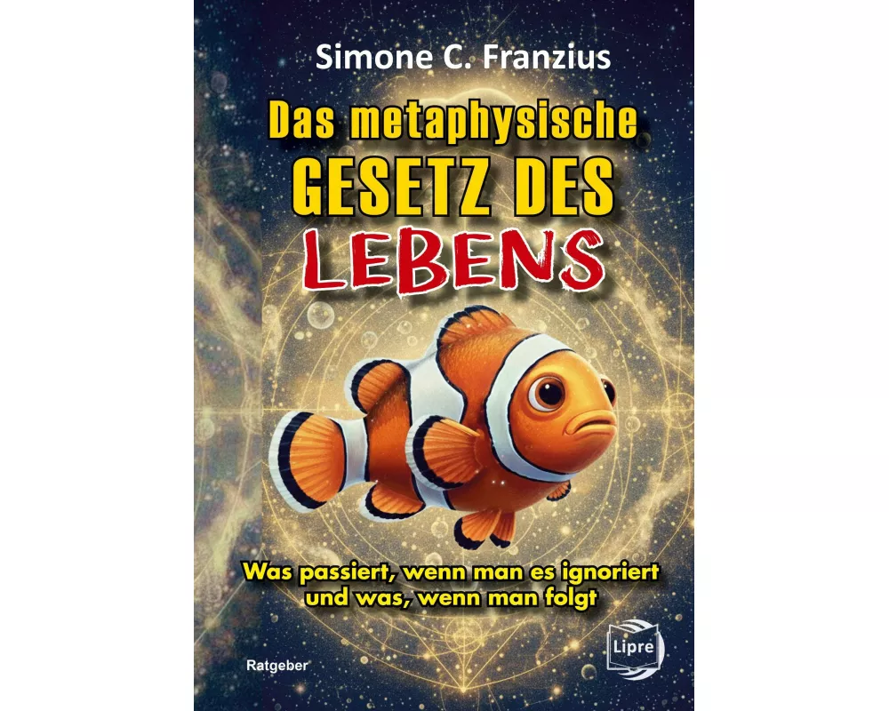 Das metaphysische GESETZ DES LEBENS