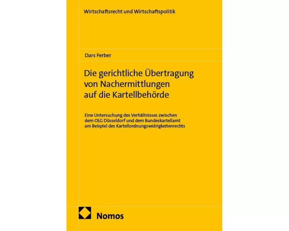 Die gerichtliche Übertragung von Nachermittlungen auf die Kartellbehörde
