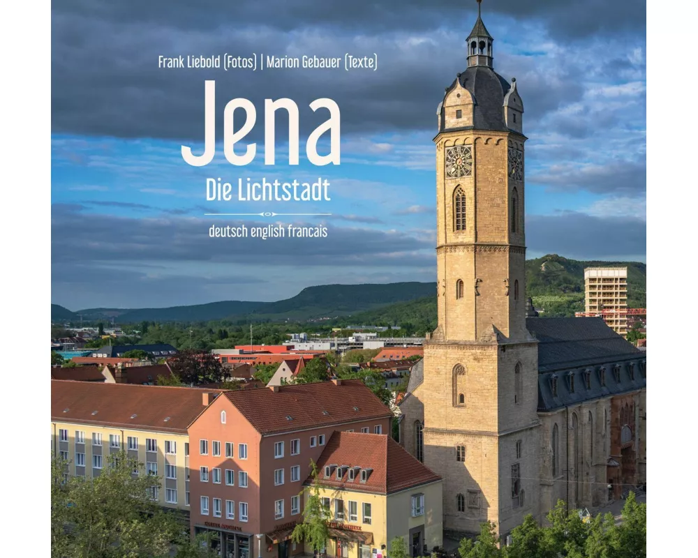 Jena - Die Lichtstadt