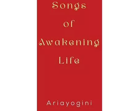 Songs of Awakening Life