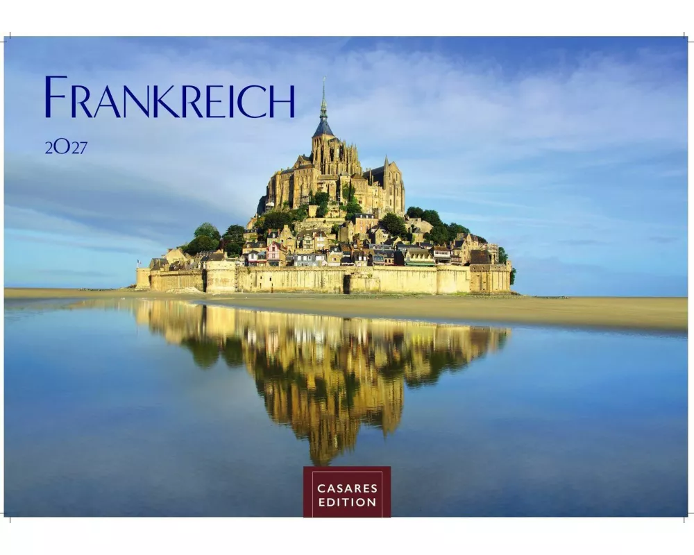 Frankreich Kalender 2027 - Wandkalender | Fotokalender Frankreich 24x35cm - 12 beeindruckende Highlights von der Schönheit Frankreichs
