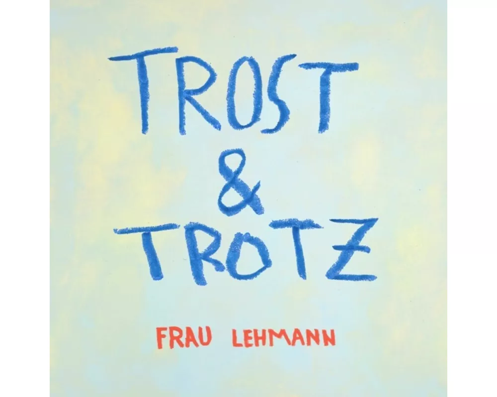 Trost & Trotz