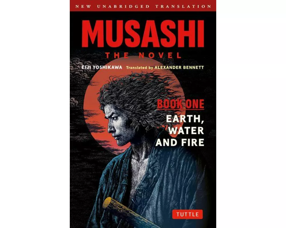 Musashi: Book One - Earth, Water & Fire - The Novel