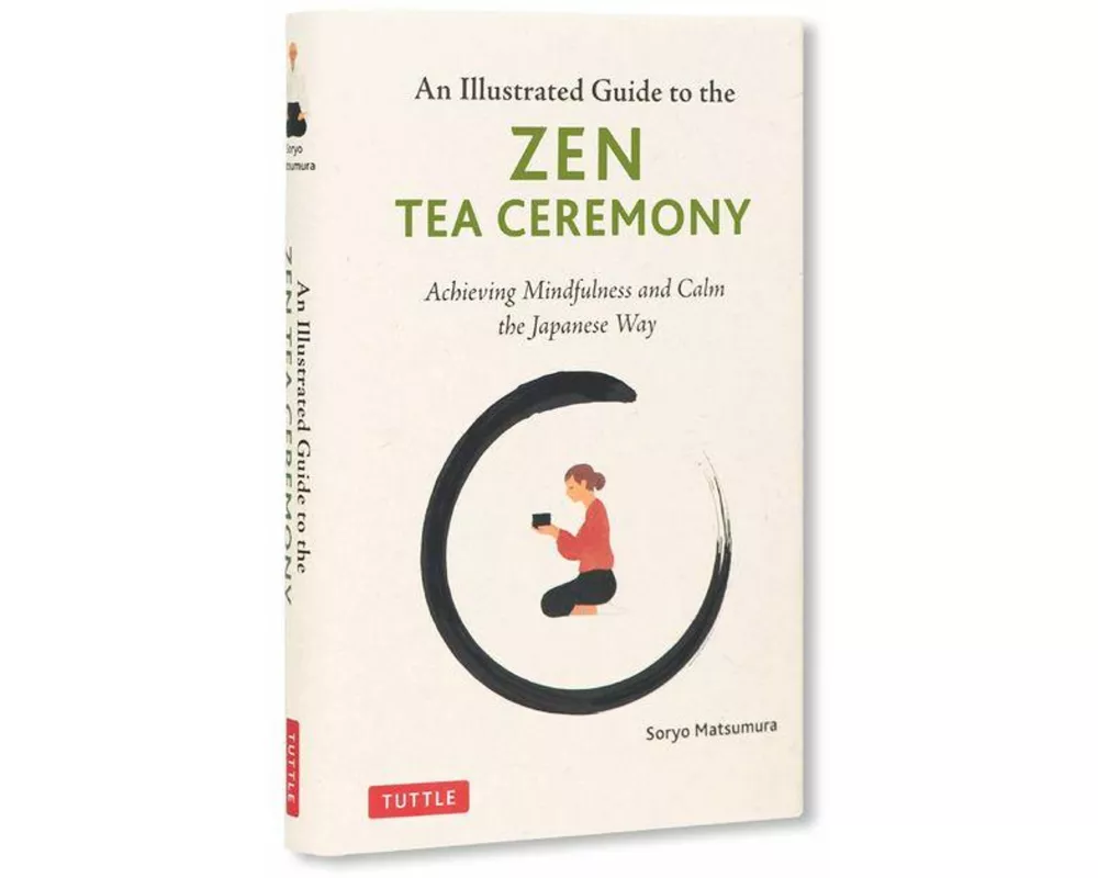 An Illustrated Guide to the Zen Tea Ceremony