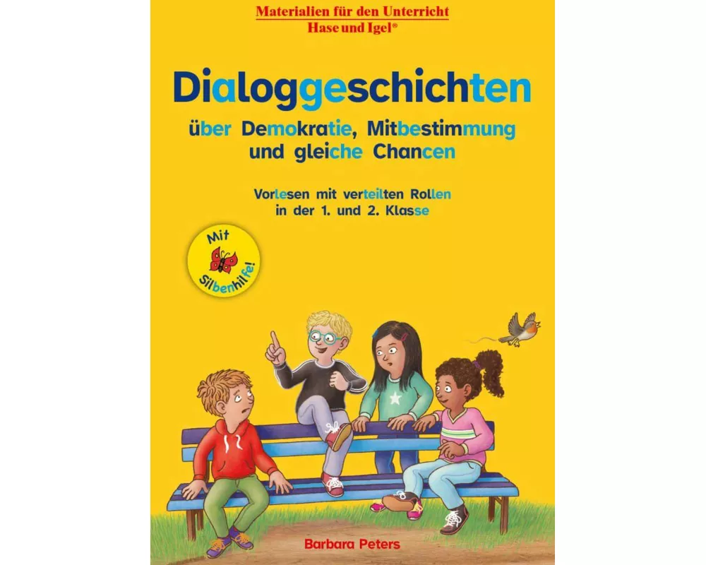 Dialoggeschichten über Demokratie, Mitbestimmung und gleiche Chancen / Silbenhilfe