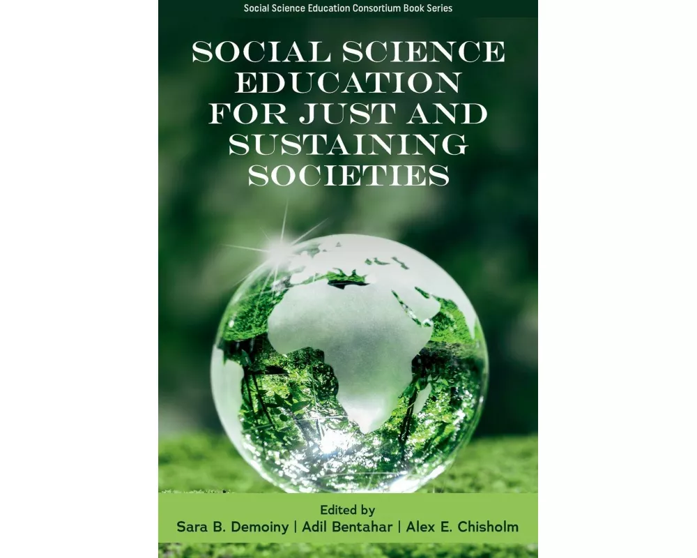 Social Science Education for Just and Sustaining Societies