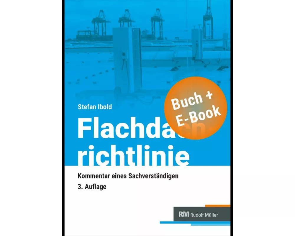 Flachdachrichtlinine-Kommmentar eines Sachverständigen - mit E-Book