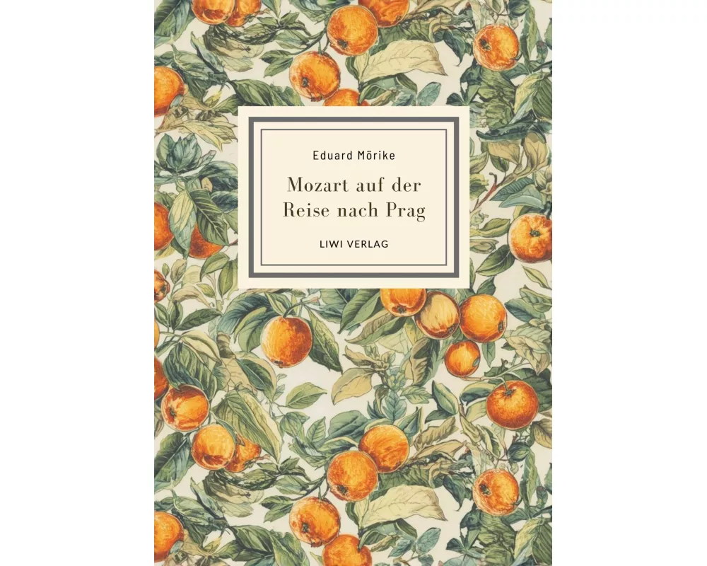Eduard Mörike: Mozart auf der Reise nach Prag. Vollständige Neuausgabe