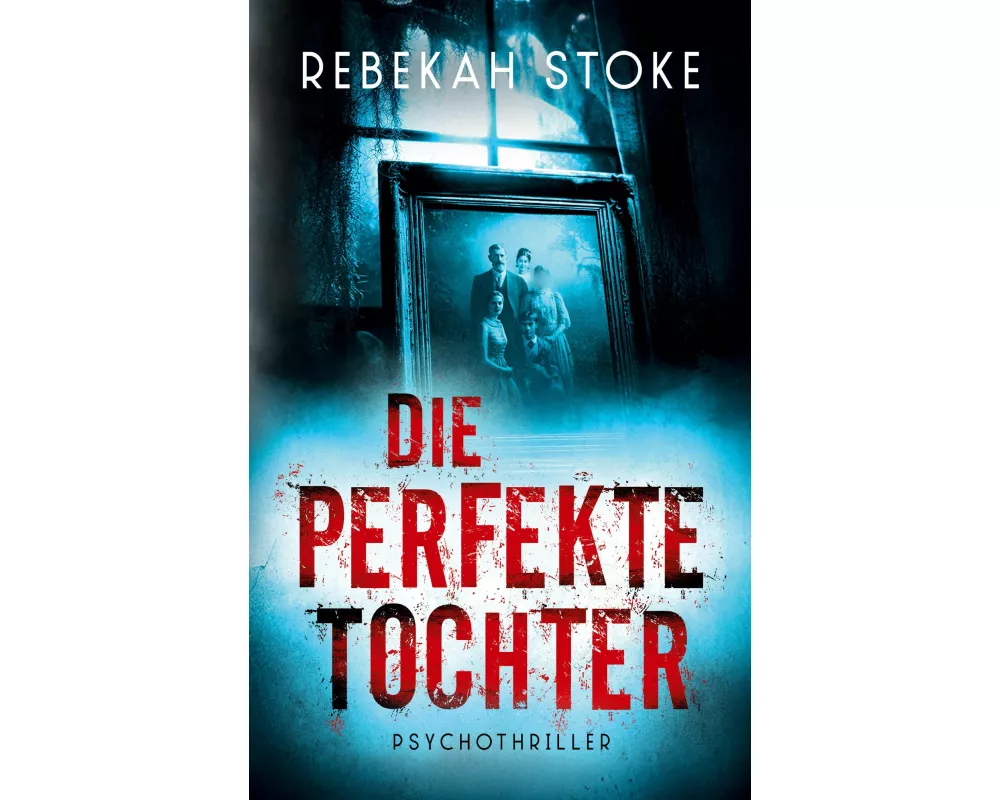 Die perfekte Tochter