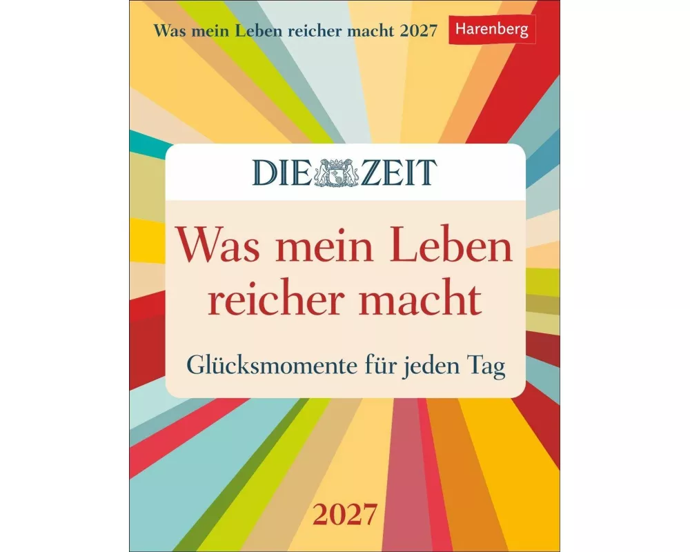 Was mein Leben reicher macht Tagesabreißkalender 2027 - Glücksmomente für jeden Tag
