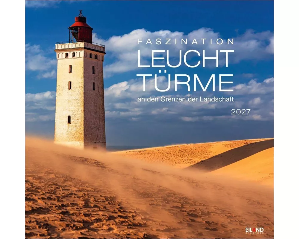 Faszination Leuchttürme Edition Kalender 2027 - An den Grenzen der Landschaft
