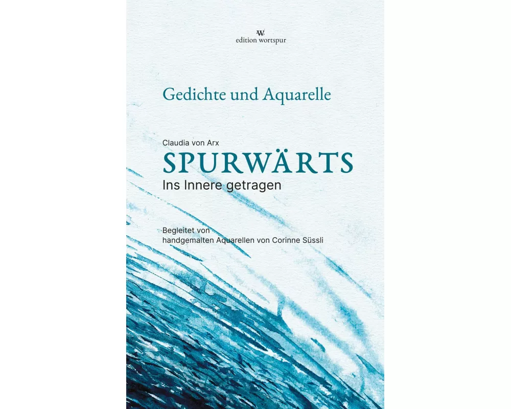 Spurwärts - Lyrikband mit handgemalten Aquarellen