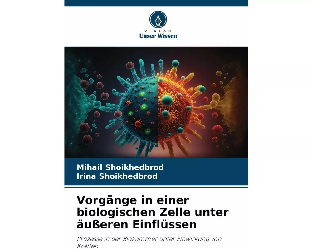 Vorgänge in einer biologischen Zelle unter äußeren Einflüssen