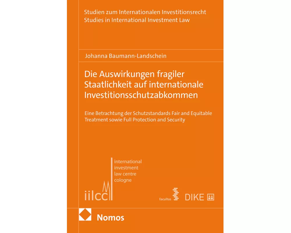 Die Auswirkungen fragiler Staatlichkeit auf internationale Investitionsschutzabkommen