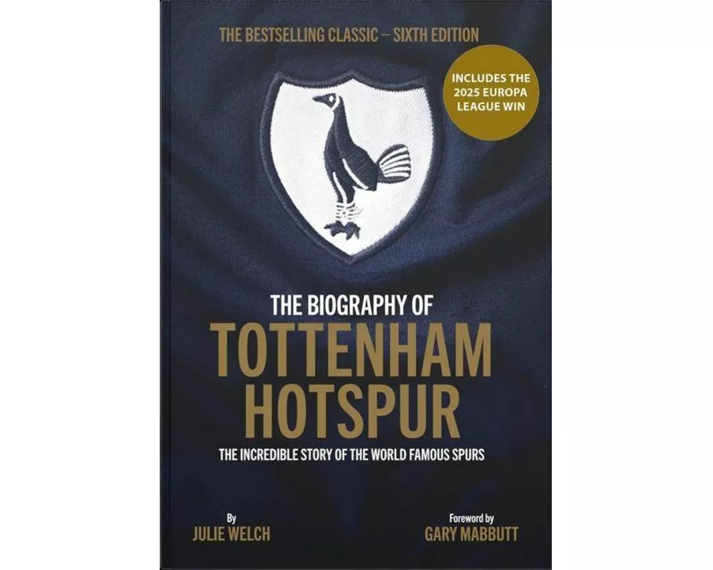 The Biography of Tottenham Hotspur