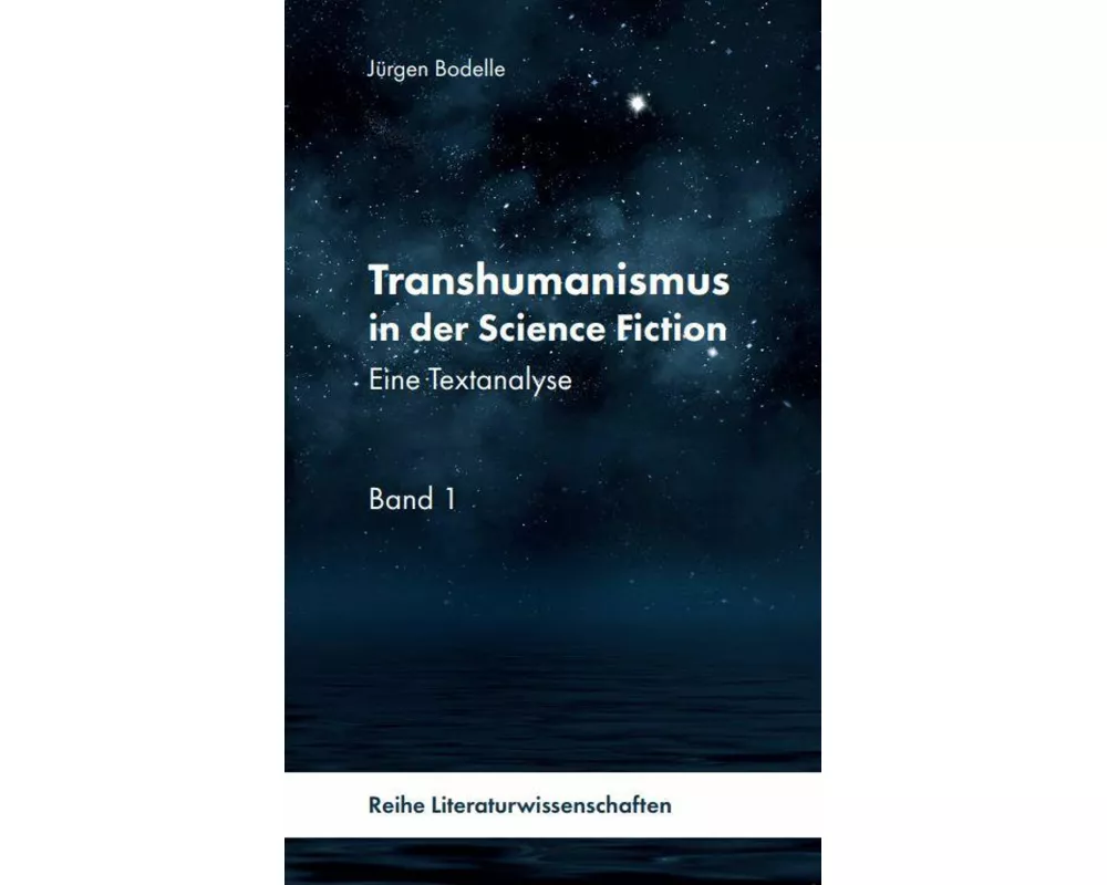 Transhumanismus in der Science Fiction, Band 1