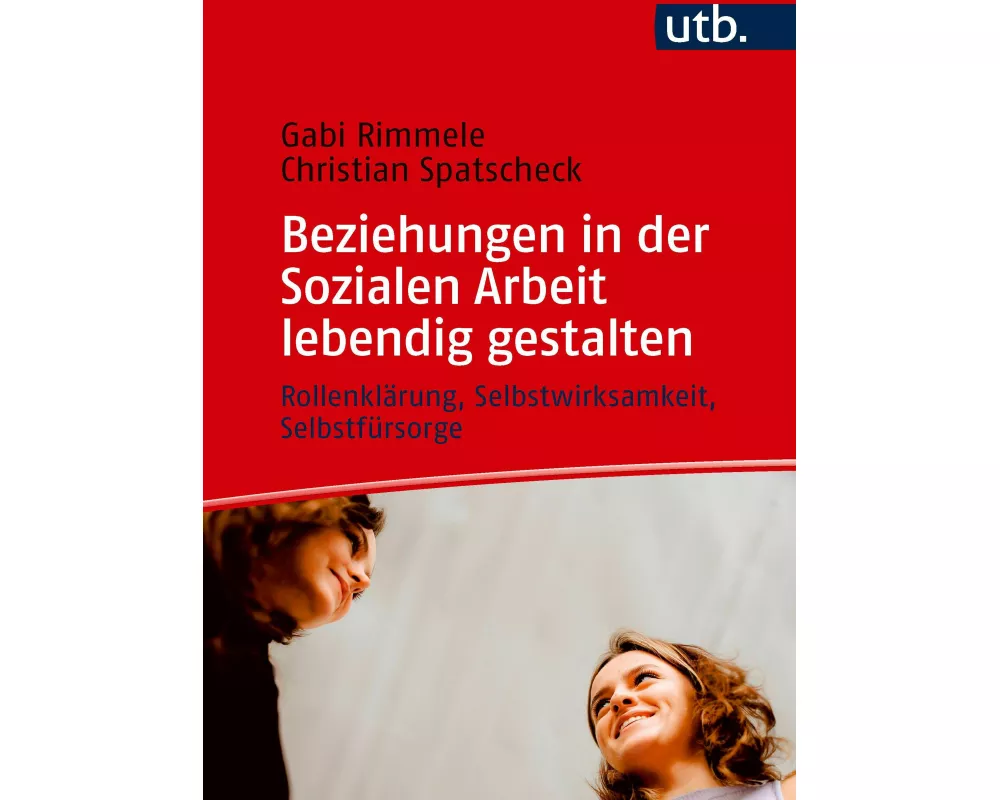 Beziehungen in der Sozialen Arbeit lebendig gestalten