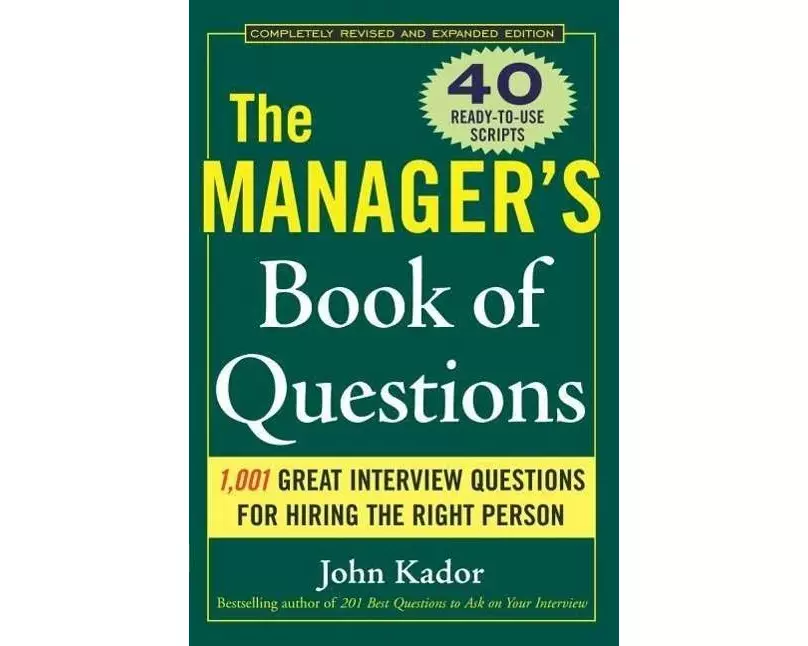 The Manager's Book of Questions: 1001 Great Interview Questions for Hiring the Best Person