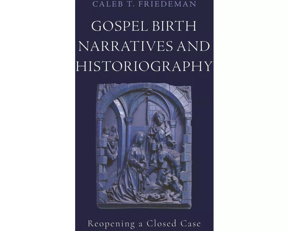 Gospel Birth Narratives and Historiography