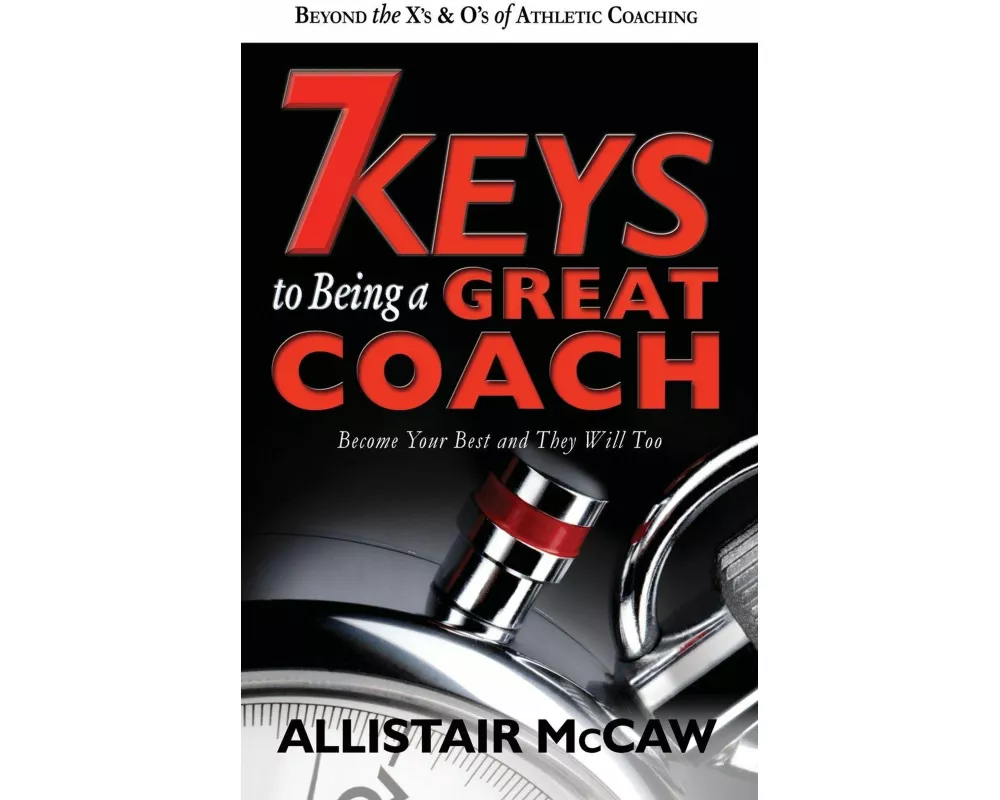 7 Keys to Being a Great Coach