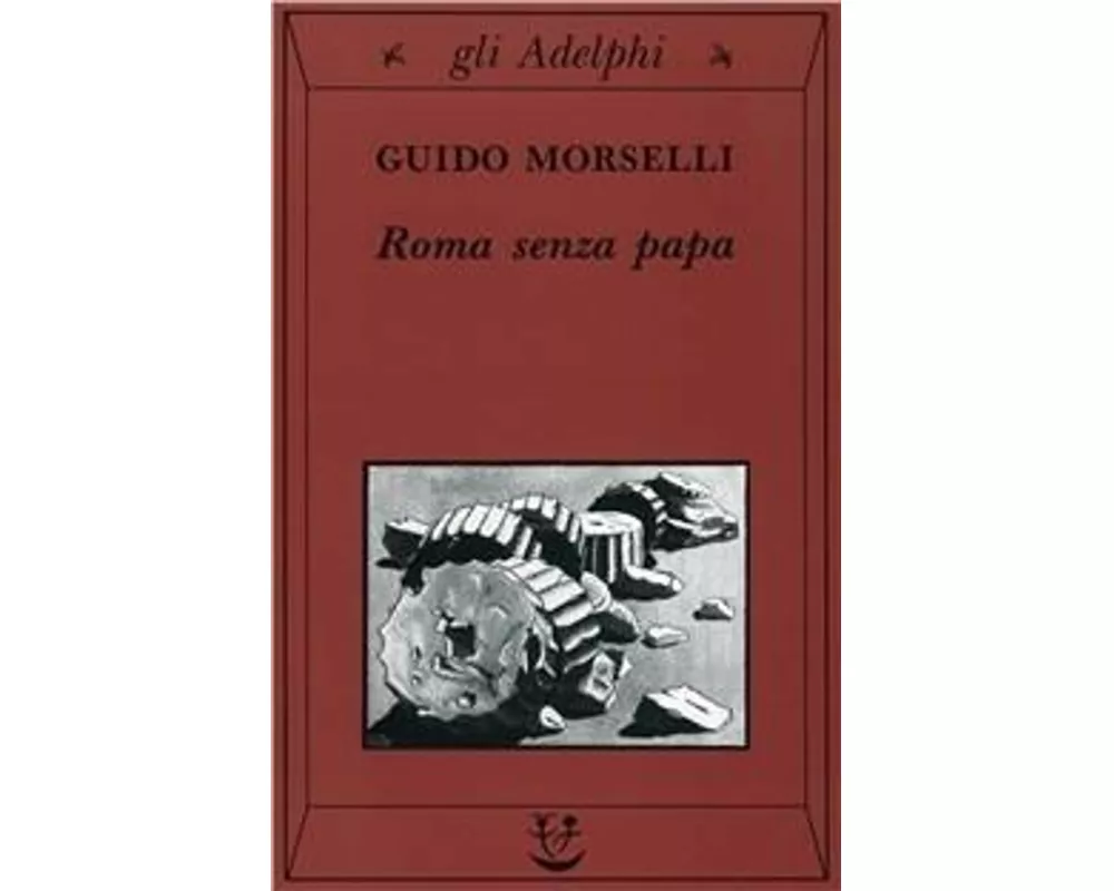 Roma senza papa. Cronache romane di fine secolo ventesimo