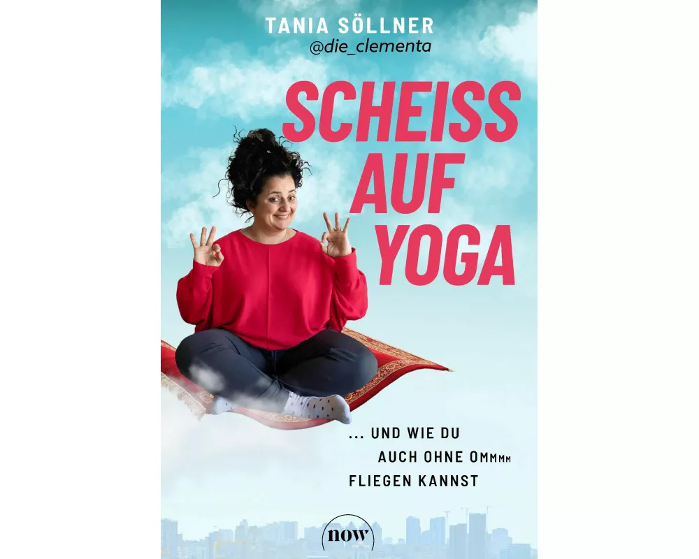 Scheiß auf Yoga!