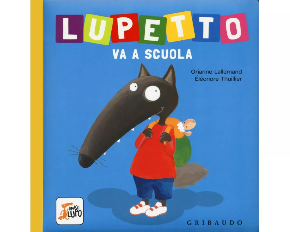 Lupetto va a scuola. Amico lupo