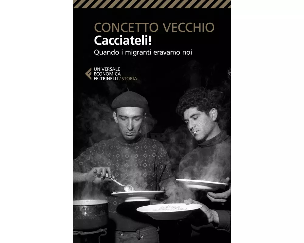 Cacciateli! Quando i migranti eravamo noi