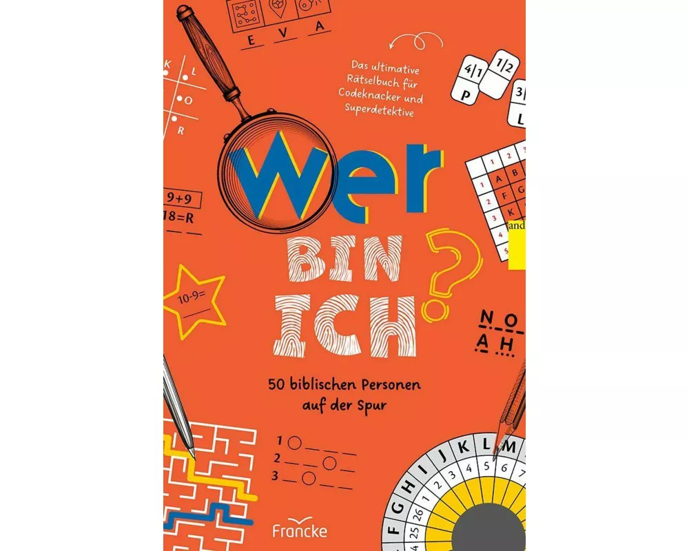 Wer bin ich? 50 biblischen Personen auf der Spur