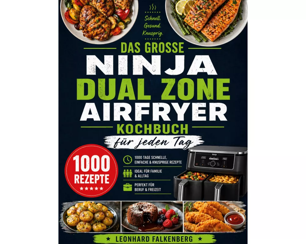 Das große Ninja Dual Zone Airfryer Kochbuch für jeden Tag