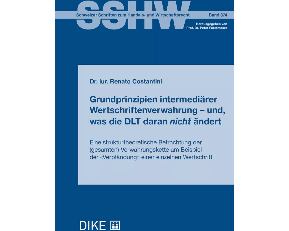 Grundprinzipien intermediärer Wertschriftenverwahrung – und, was die DLT daran nicht ändert